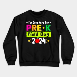 School Field Day Teacher I'M Just Here For Pre K Field Day Crewneck Sweatshirt